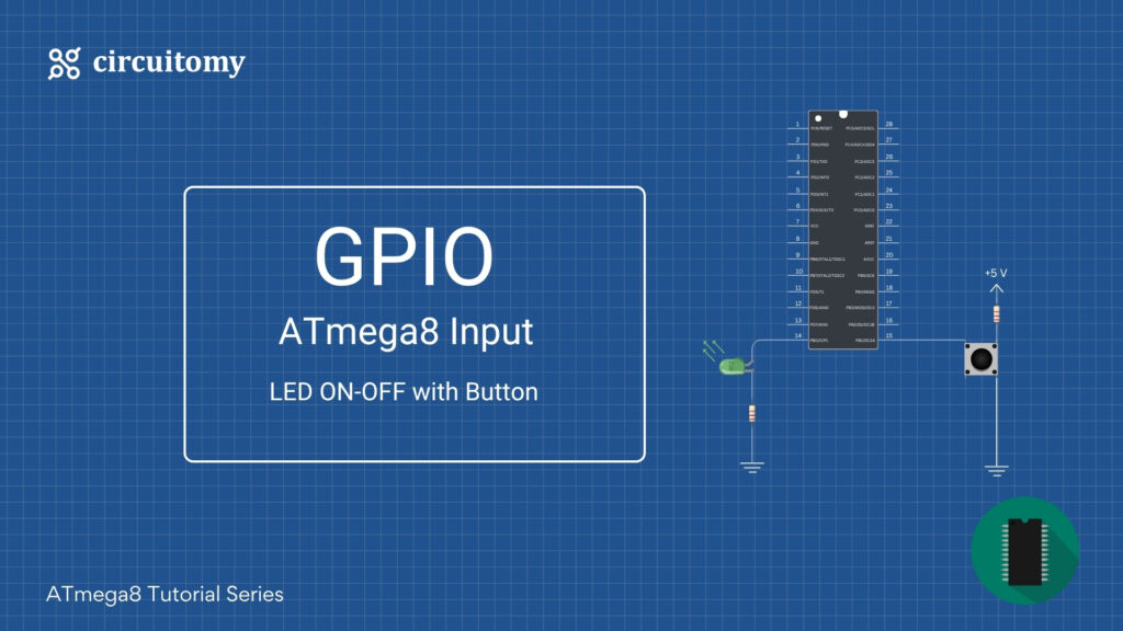 ATmega8 GPIO Input LED and Button Circuit Diagram – AVR Microcontroller Tutorial